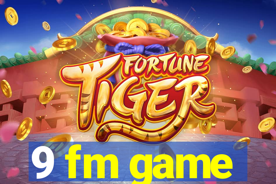9 fm game